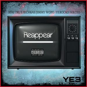 Reappear (feat. RichKae, Jimmy Wopo, Ye.Rocko & Mr.Ceo)