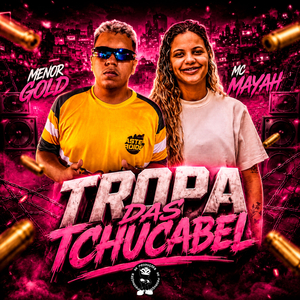 TROPA DAS TCHUCABEL