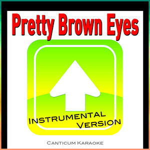 Pretty Brown Eyes (Instrumental Version)