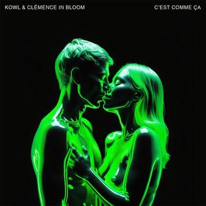 KOWL & Clémence In Bloom - C'est Comme Ça