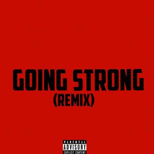 Going Strong (Remix)