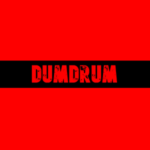 DUMDRUM