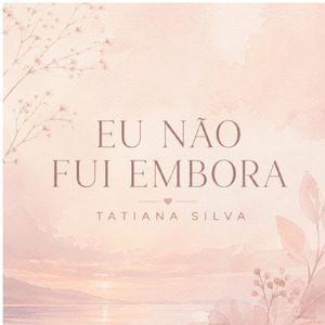 Eu não fui embora