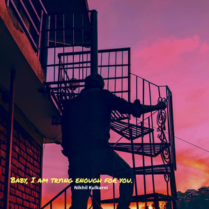 Baby, I Am Trying Enough for You. (Instrumental Version)