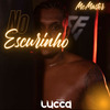 Deejay Lucca - No Escurinho