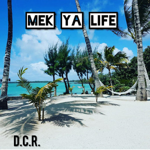 Mek Ya Life
