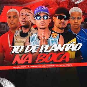 To de Plantão na Boca (Brega Funk)