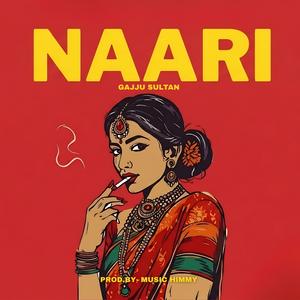 NAARI (feat. Gajju Sultan)