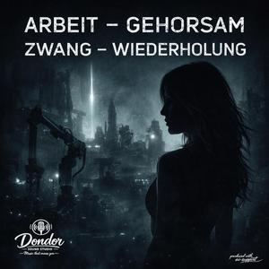 Arbeit Zwang Gehorsam Wiederholung