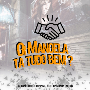 Oi Manoela, Tá Tudo Bem ?