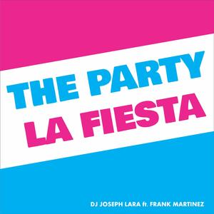 The Party La Fiesta (feat. Frank Martinez)