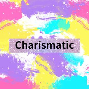 Charismatic
