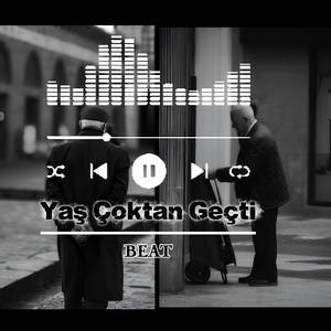 Yaş Çoktan Geçti Beat