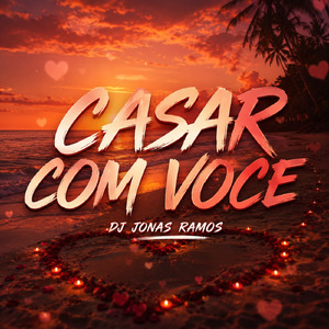 CASAR COM VOCÊ