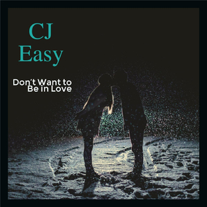 Don't Want to Be in Love