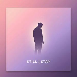 Still I Stay