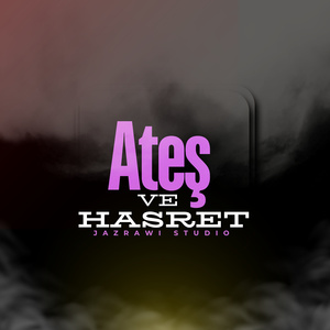 Ateş ve Hasret
