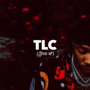 TLC (Sped Up)