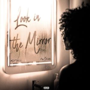 Look In the Mirror (feat. RW 5ive)