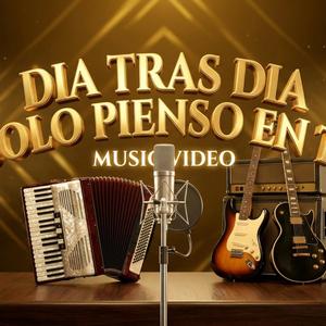 Dia Tras Dia Solo Pienso En Ti