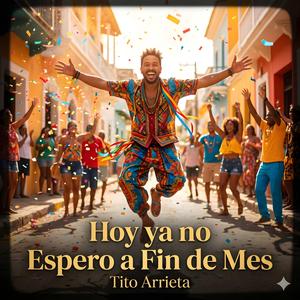 Hoy ya no Espero a Fin de Mes