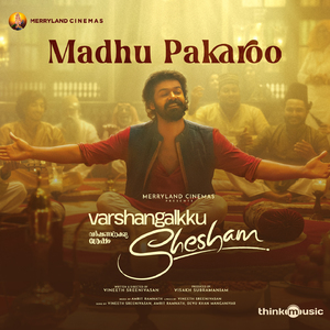 Madhu Pakaroo (From "Varshangalkku Shesham")