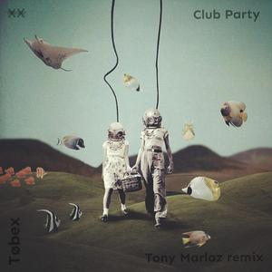 Club Party (Tony Marloz Remix)