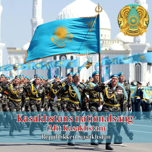 Kasakhstans nationalsang (Mit Kasakhstan)