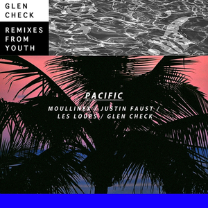 Pacific (Glen Check ′Summer′ Remix)