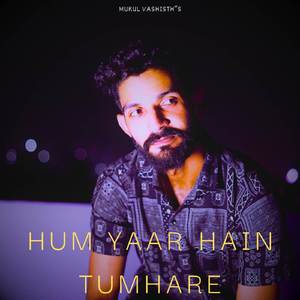 Hum Yaar Hain Tumhare