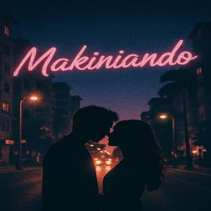 MAKINIANDO (feat. Benja9x19)