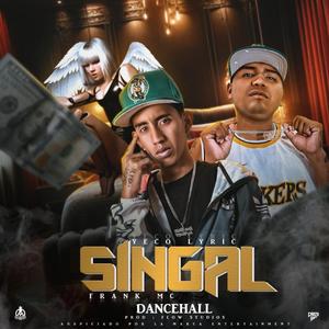 Singal (feat. Yeco Liric & Frank De La Mc)