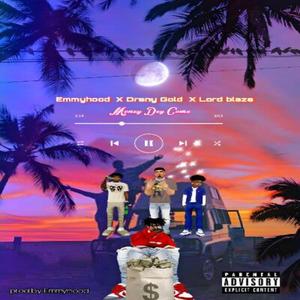 Money dey come (feat. Dreny Gold & Lord blaze)