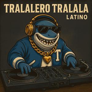 Tralalero Tralala Latino