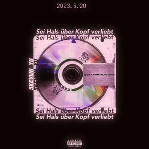 热恋 Sei Hals über Kopf verliebt