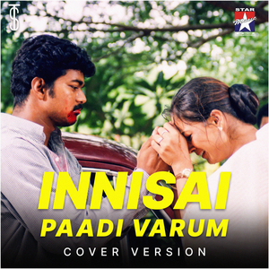 Innisai Paadi Varum (From " Thullatha Manamum Thullum") (Cover Version)