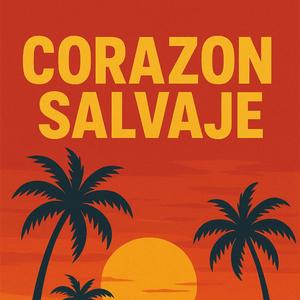 CORAZÓN SALVAJE