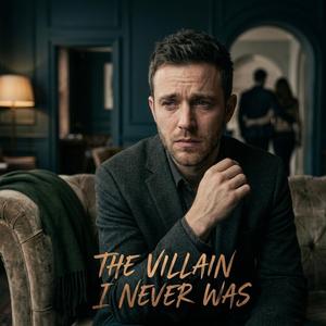 The Villain I Never Was