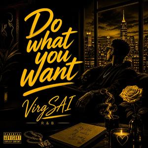 Do what you want