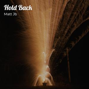 Hold Back