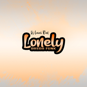 Lonely - Brega Funk