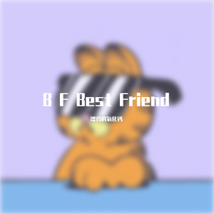 B M Best Friend