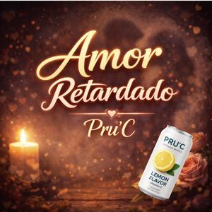 Amor, Retardado