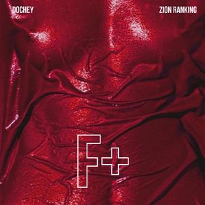 F+ (feat. Zion Ranking)