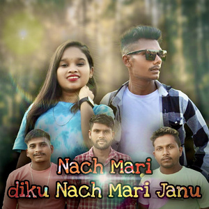 Nach Mari Diku Nach Mari Janu