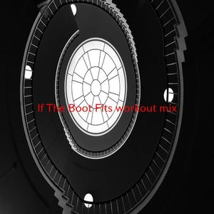 If The Boot Fits (workout mix) (Instrumental version originally performed by Granger Smith)