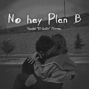 No hay plan b