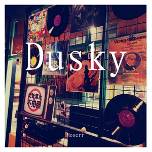 Dusky（Prod.by PUNISHME)