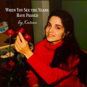 When You See the Years Have Passed