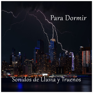 Sonidos de Lluvia y Truenos para Dormir, Pt. 39